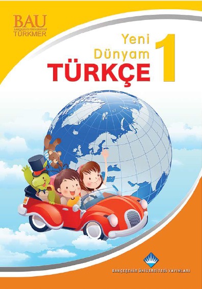 Yeni Dünyam Türkçe 1 Çocuklara Yönelik Yabancı Dil Olarak Türkçe Öğretimi Kitabı
