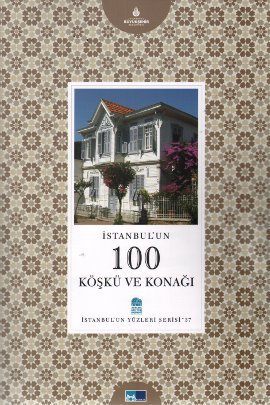 İstanbul’un 100 Köşkü ve Konağı