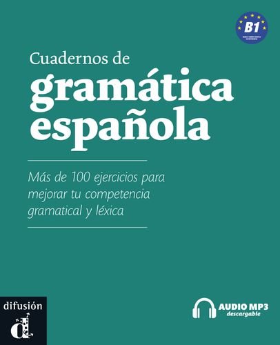 Cuadernos De Gramatica Espanola: Cuaderno De Gramatica Y Ejercicios B1 + CD-Audio/MP3