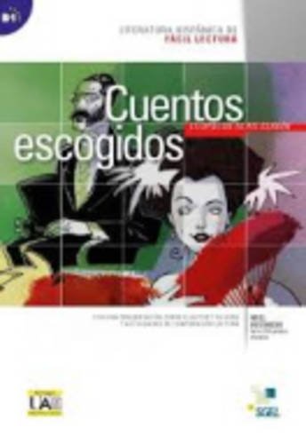Literatura Hispanica De Facil Lectura: Cuentos Escogidos