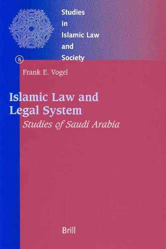 Islamic Law and Legal System: Legal System of Saudi Arabia (Studies in Islamic Law & Society)