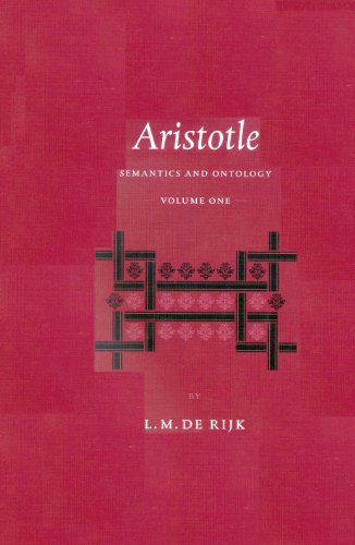 Aristotle: Semantics and Ontology: General Introduction - The Works on Logic v. I (Philosophia Antiqua)