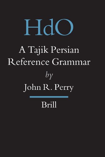 A Tajik Persian Reference Grammar (Handbook of Oriental Studies: Part 8 Uralic Studies & Central Asia) (Handbook of Oriental Studies. Section 8 Uralic & Central Asian Studies)