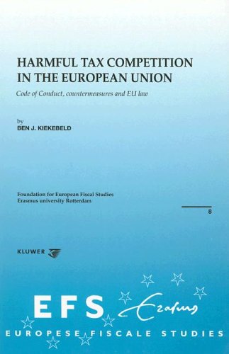 Harmful Tax Competition In the European Union (European Fiscal Studies)