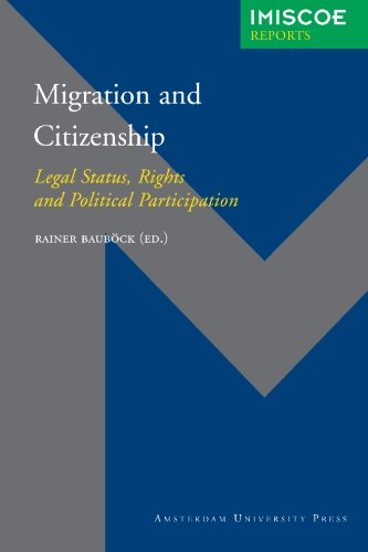 Migration and citizenship: Legal Status, Rights and Political Participation (IMISCOE Reports)