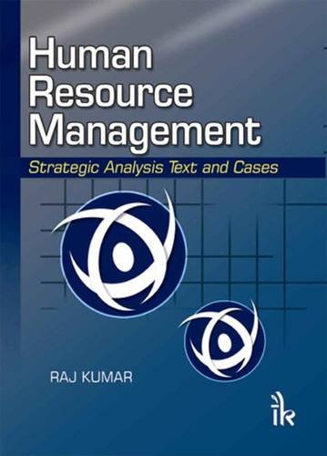 Human Resource Management: Strategic Analysis Text and Cases