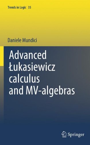 Advanced Lukasiewicz calculus and MV-algebras (Trends in Logic)
