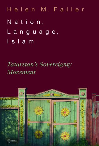 Nation, Language, Islam: Tatarstan s Sovereignity Movement