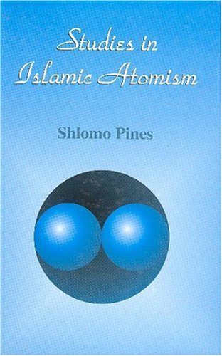 Studies in Islamic Atomism