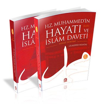 Hz. Muhammed’in (s.a.v.) Hayatı ve İslam Daveti (2 Cilt Takım)