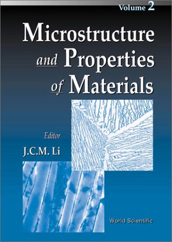 Microstructure and Properties of Materials: Vol 2 (Microstructure & Properties of Materials)