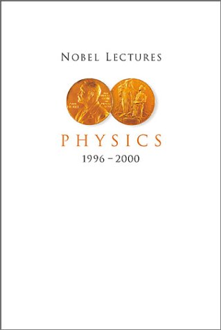 Nobel Lectures in Physics 1996-2000