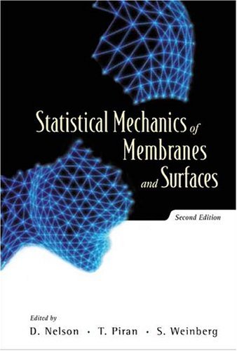 Statistical Mechanics of Membranes and Surfaces (Second Edition): The 5th Jerusalem Winter School for Theoretical Physics