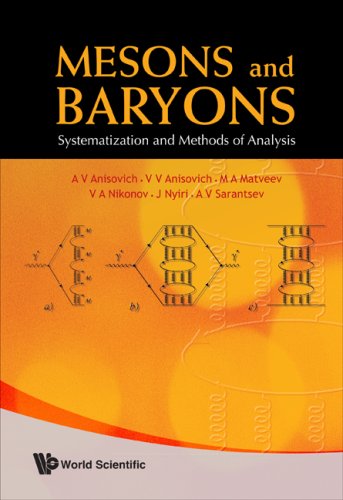 MESONS AND BARYONS: SYSTEMATIZATION AND METHODS OF ANALYSIS