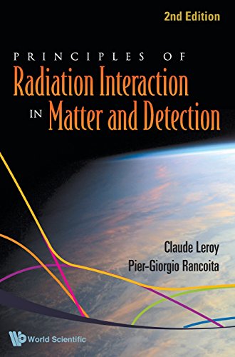 Principles Of Radiation Interaction In Matter And Detection (2Nd Edition)