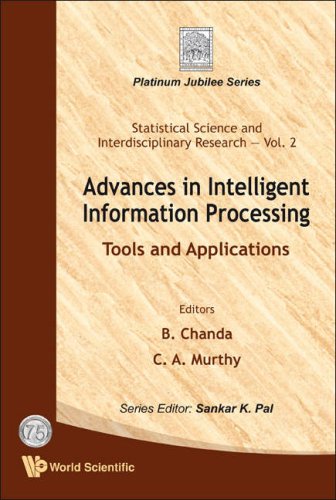 ADVANCES IN INTELLIGENT INFORMATION PROCESSING: TOOLS AND APPLICATIONS (Statistical Science and Interdisciplinary Research)
