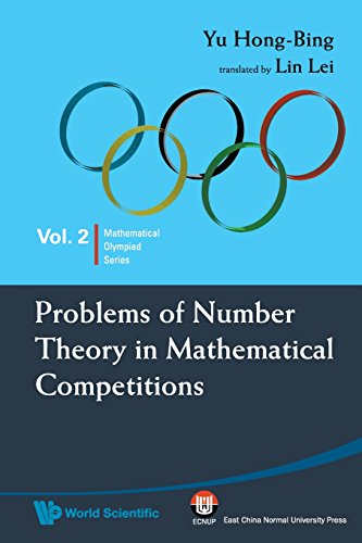 Problems Of Number Theory In Mathematical Competitions (Mathematical Olympiad Series)