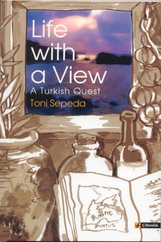 Life With a View A Turkish Quest