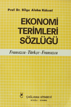 Ekonomi Terimleri Sözlüğü ( Fransızca -Türkçe - Fransızca)