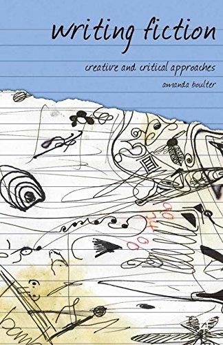 Writing Fiction: Creative and Critical Approaches