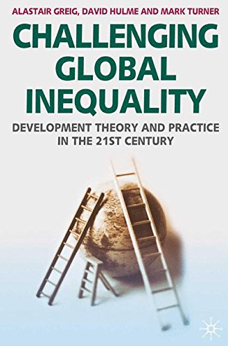 Challenging Global Inequality: Development Theory and Practice in the 21st Century