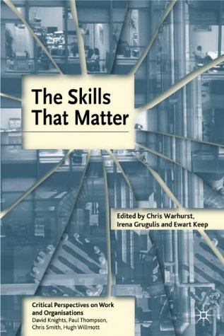 The Skills That Matter: Critical Perspectives on Work and Organsations