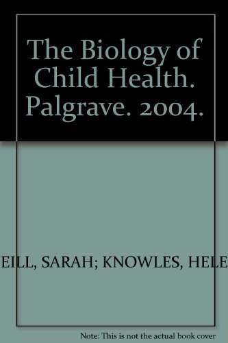 The Biology of Child Health: A Reader in Development and Assessment