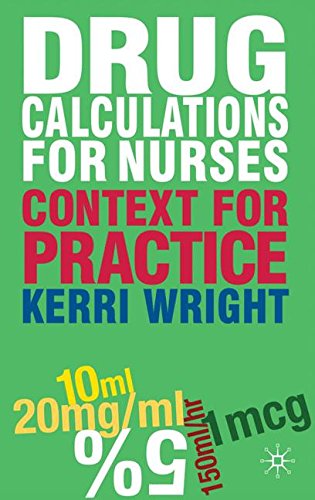 Drug Calculations for Nurses: Context for Practice