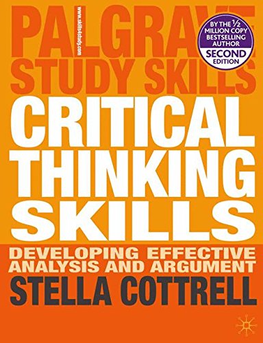 Critical Thinking Skills: Developing Effective Analysis and Argument