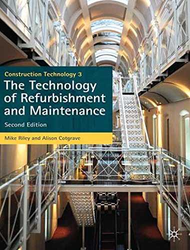 Construction Technology 3: The Technology of Refurbishment and Maintenance