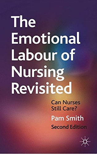 The Emotional Labour of Nursing Revisited: Can Nurses Still Care?