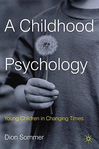 A Childhood Psychology: Young Children in Changing Times