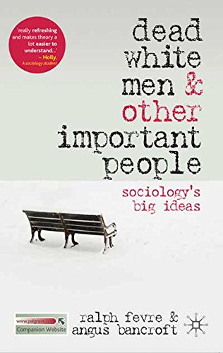 Dead White Men and Other Important People: Sociology