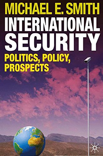 International Security: Politics, Policy, Prospects