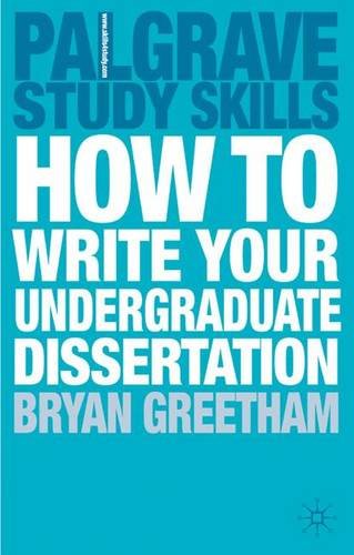 How to Write your Undergraduate Dissertation