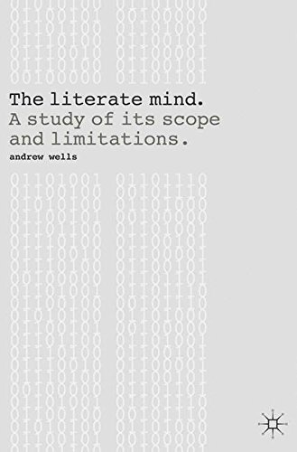The Literate Mind: A Study of Its Scope and Limitations
