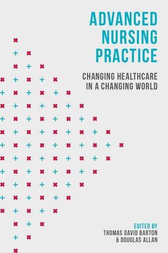 Advanced Nursing Practice: Changing Healthcare in a Changing World