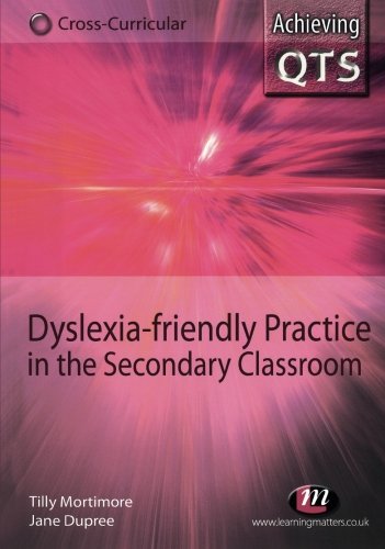 Dyslexia-friendly Practice in the Secondary Classroom