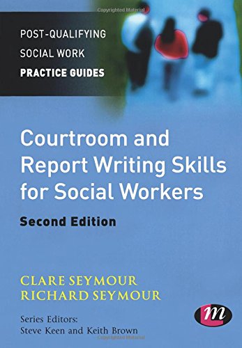 Courtroom and Report Writing Skills for Social Workers