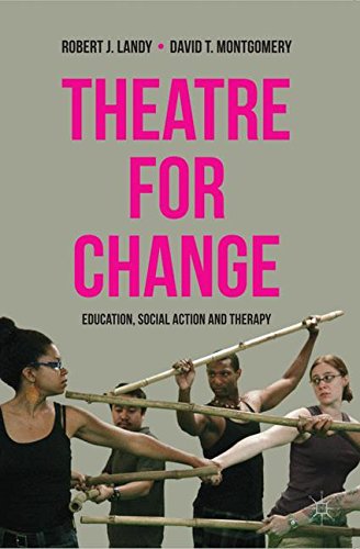 Theatre for Change: Education, Social Action and Therapy