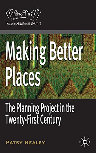 Making Better Places: The Planning Project in the Twenty-First Century