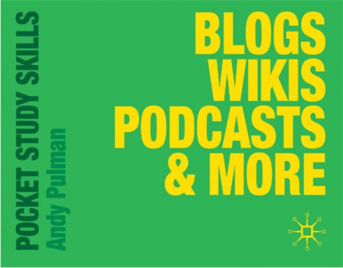 Blogs, Wikis, Podcasts and More