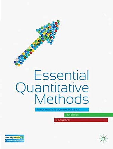 Essential Quantitative Methods: For Business, Management and Finance