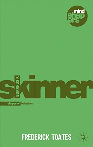 Burrhus F. Skinner: The Shaping of Behaviour
