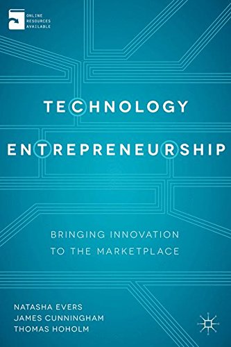 Technology Entrepreneurship: Bringing Innovation to the Marketplace