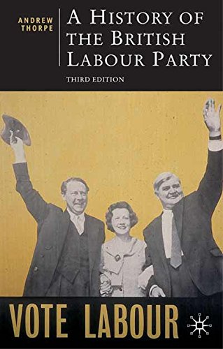 A History of the British Labour Party, Third Edition