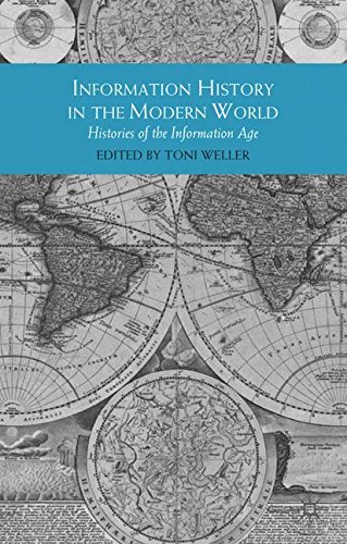 Information History in the Modern World: Histories of the Information Age
