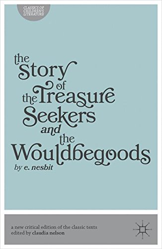 The Story of the Treasure Seekers AND the Wouldbegoods