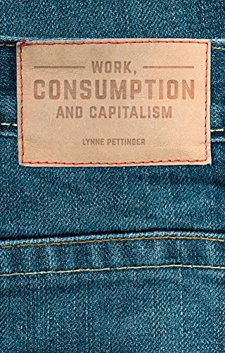 Work, Consumption and Capitalism