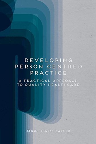 Developing Person-Centred Practice: A Practical Approach to Quality Healthcare